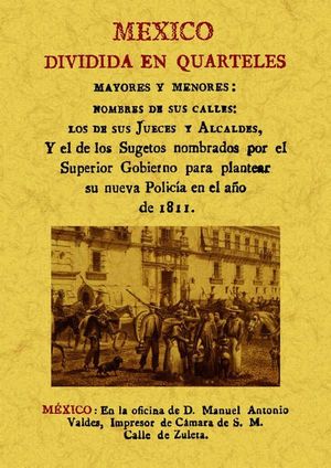 MÉXICO DIVIDIDA EN QUARTELES MAYORES Y MENORES