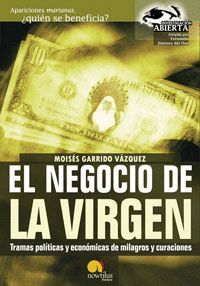 NEGOCIO DE LA VIRGEN: APARICIONES MARIANAS