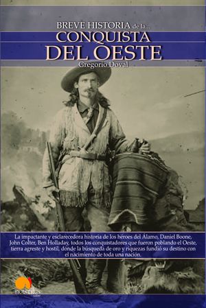 BREVE HISTORIA DE LA CONQUISTA DEL OESTE