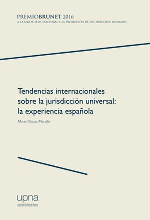 TENDENCIAS INTERNACIONALES SOBRE LA JURISDICCIÓN UNIVERSAL