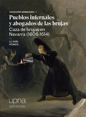 PUEBLOS INFERNALES Y ABOGADOS DE LAS BRUJASCAZA D BRUJAS EN NAVARRA (1608-1614)