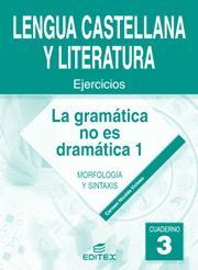 CUADERNO LENGUA 3 2003 GRAMATICA NO ES DRAMATICA I ESO