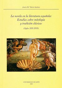 NOVELA EN LA LITERATURA ESPAÑOLA ESTUDIOS SOBRE MITOLOGIA Y
