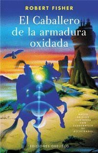 EL CABALLERO DE LA ARMADURA OXIDADA (ILUSTRADO)