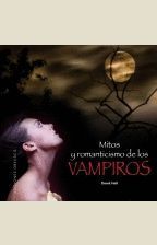 MITOS Y ROMANTICISMO DE LOS VAMPIROS