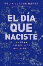 EL DÍA QUE NACISTE