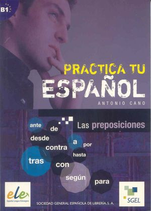 LAS PREPOSICIONES (B1) PRACTICA TU ESPAÑOL