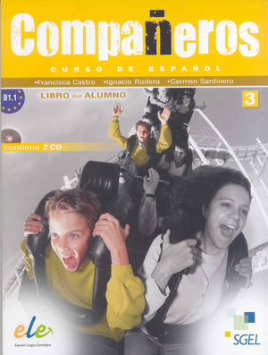 COMPAÑEROS 3 LIBRO DEL ALUMNO +CD B1.1 CURSO DE ESPAÑOL