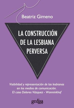 LA CONSTRUCCION DE LA LESBIANA PERVERSA