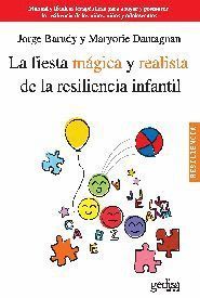 LA FIESTA MÁGICA Y REALISTA DE LA RESILIENCIA INFANTIL