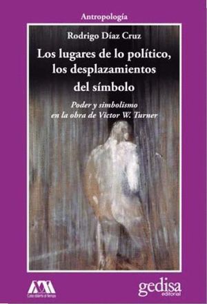 LOS LUGARES DE LO POLITICO, LOS DESPLAZAMIENTOS DEL SIMBOLO