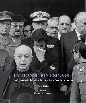 LA TRANSICION ESPAÑOLA, IMAGENES DE LA SOCIEDAD AÑOS DEL CAMBIO