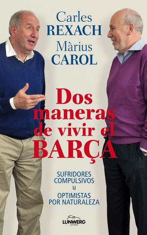 DOS MANERAS DE VIVIR EL BARÇA