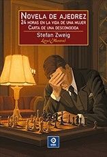NOVELA DE AJEDREZ- 24 HORAS EN LA VIDA DE UNA MUJER- CARTA DE UNA DESCONOCIDA