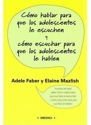 COMO HABLAR PARA QUE LOS ADOLESCENTES LE ESCUCHEN Y COMO ESCUCHAR