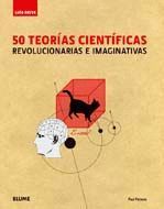 50 TEORIAS CIENTIFICAS REVOLUCIONARIAS E IMAGINATIVAS
