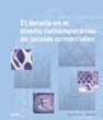 EL DETALLE EN EL DISEÑO CONTEMPORANEO DE LOCALES COMERCIALES