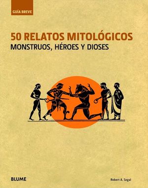 GUIA BREVE. 50 RELATOS MITOLOGICOS