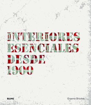 INTERIORES ESENCIALES DESDE 1900