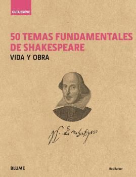 50 TEMAS FUNDAMENTALES DE SHAKESPEARE (GUIA BREVE)
