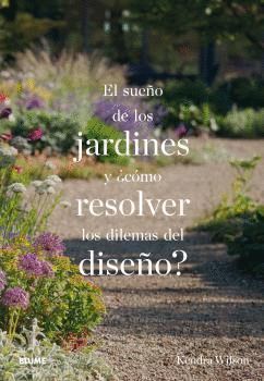 EL SUEÑO DE LOS JARDINES Y +COMO RESOLVER LOS DILEMAS DEL