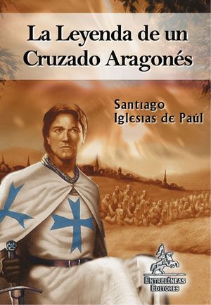 LA LEYENDA DE UN CRUZADO ARAGONES