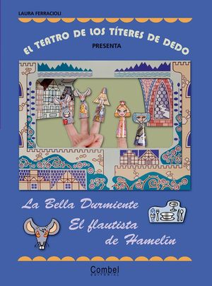 EL TEATRO DE LOS TÍTERES DE DEDO PRESENTA... LA BELLA DURMIENTE / EL FLAUTISTA D