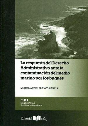 LA RESPUESTA DEL DERECHO ADMINISTRATIVO ANTE LA CONTAMINACION
