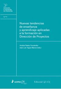 NUEVAS TENDENCIAS DE ENSEÑANZA Y APRENDIZAJE APLICADAS A LA FORMACIÓN EN DIRECCION DE PROYECTOS