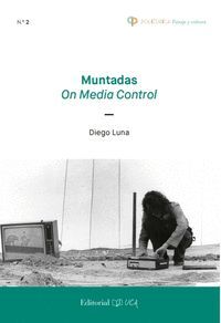 MUNTADAS ON MEDIA CONTROL (Nº2)