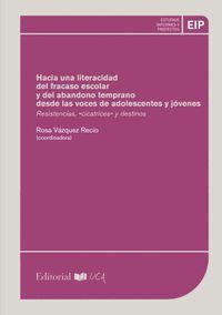 HACIA UNA LITERACIDAD DEL FRACASO ESCOLAR Y DEL ABANDONO TEMPRANO DESDE LAS VOCES DE ADOLESCENTES Y JOVENES