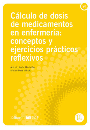 CALCULO DE DOSIS DE MEDICAMENTOS EN ENFERMERIA:CONCEPTOS Y EJERCICIOS PRACTICOS REFLEXIVOS