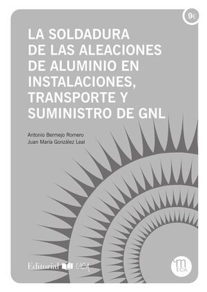 LA SOLDADURA DE LAS ALEACIONES DE ALUMINIO EN INSTALACIONES, TRANSPORTE Y SUMINI