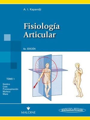 FISIOLOGIA ARTICULAR TOMO 1 MIEMBRO SUPERIOR 6ª EDIC.