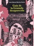 GUIA DE LA GRANADA DESAPARECIDA