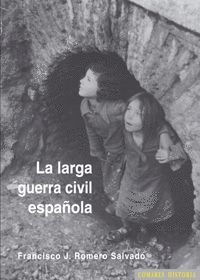 LA LARGA GUERRA CIVIL ESPAÑOLA
