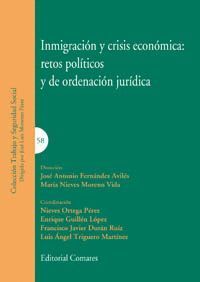 INMIGRACIÓN Y CRISIS ECONÓMICA: RETOS POLÍTICOS Y DE ORDENACIÓN JURÍDICA.