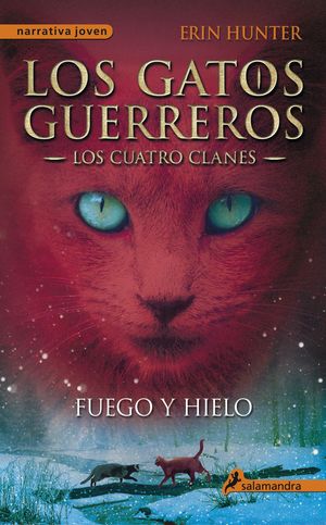 FUEGO Y HIELO (GATOS GUERREROS) CUATRO CLANES 2