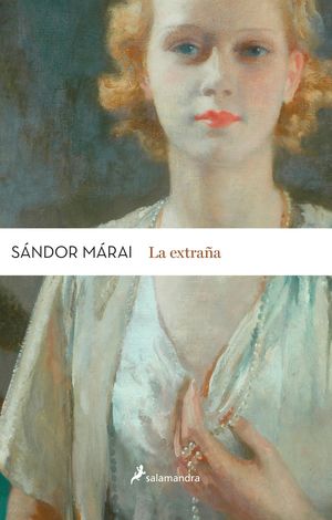 LA EXTRAÃ‘A. MARAI, SANDOR. 9788498386820 Babel Libros