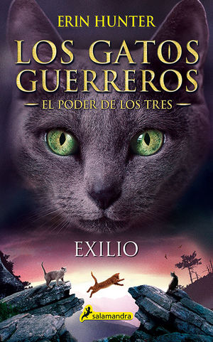 EXILIO (GATOS GUERREROS) (EL PODER DE LOS TRES 3)