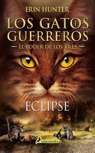 ECLIPSE (GATOS GUERREROS) (EL PODER DE LOS TRES 4)