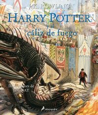 HARRY POTTER Y EL CÁLIZ DE FUEGO (ILUSTRADO)
