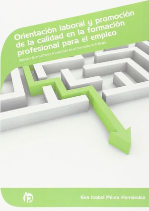 ORIENTACION LABORAL Y PROMOCION DE LA CALIDAD EN LA FORMACION PRO