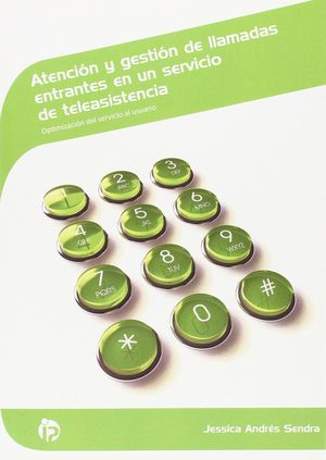 ATENCION Y GESTION DE LLAMADAS ENTRANTES EN UN SERVICIO DE TELEAS