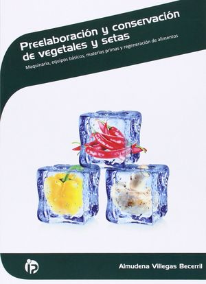 PREELABORACION Y CONSERVACION DE VEGETALES Y SETAS