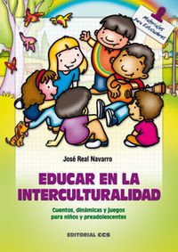 EDUCAR EN LA INTERCULTURALIDAD. CUENTOS, DINAMICAS Y JUEGOS