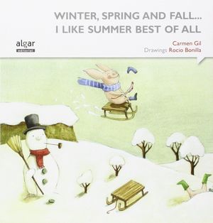 WINTER SPRING AND FALL I LIKE SUMMER BEST OF ALL