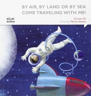 BY AIR BY LAND OR BY SEA COME TRAVELING WITH ME!