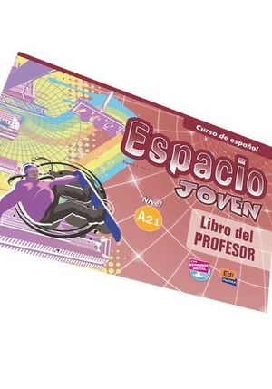 ESPACIO JOVEN, A2.1. LIBRO DEL PROFESOR