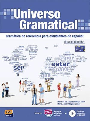 UNIVERSO GRAMATICAL. GRAMÁTICA DE REFERENCIA PARA ESTUDIANTES DE ESPAÑOL